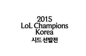 2015 LoL Champions Korea Seed Qualifier
