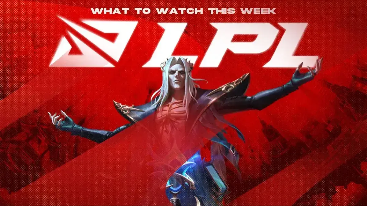 What are we watching this week - LPL Spring Split 2024