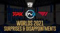 worlds 2021 surprises disappointments dfm fpx c9 t1