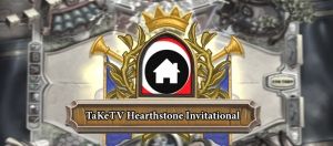 TakeTV Hearthstone Invitational