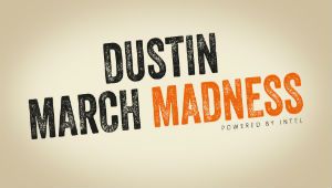 Dustin March Madness 2015