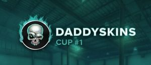 Daddyskins Cup 1