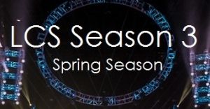 LCS Season 3 Spring