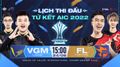 Nhận định Tứ kết AIC - Nội chiến Việt Nam: VGM vs FL
