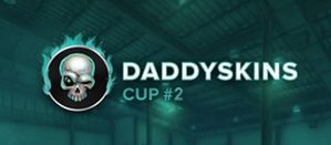 Daddyskins Cup 2