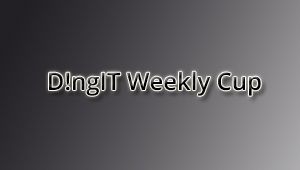 D!ngIT $2000 Weekly Cup #25