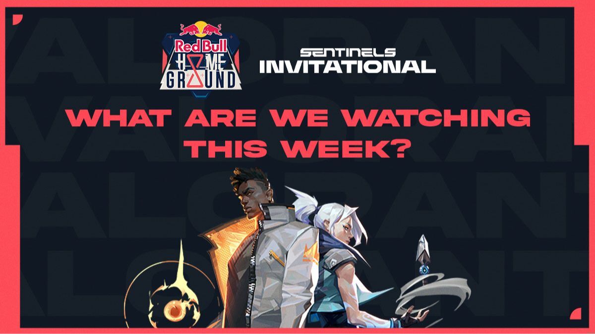 Valorant News What are we watching this week Sentinels Invitational