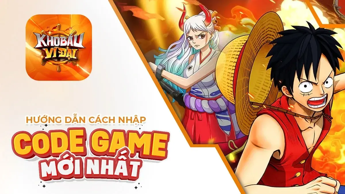 Tổng hợp code game OP 3D Kho Báu Vĩ Đại mới nhất 2024