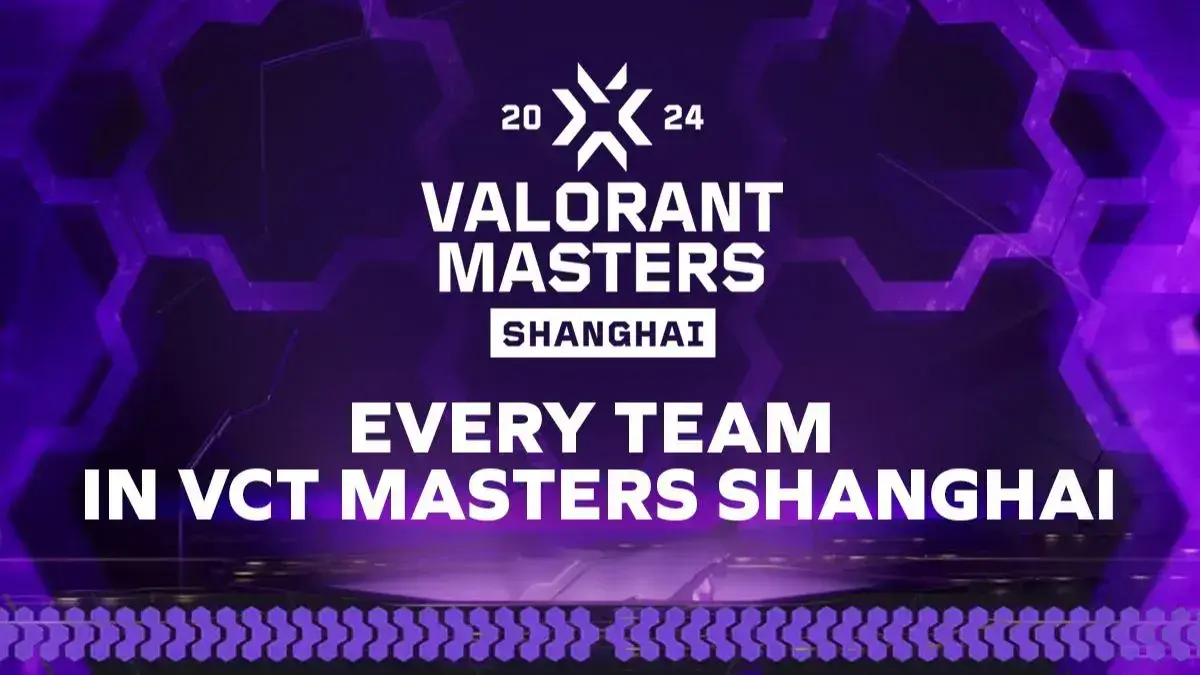 Valorant Features : VCT 2024: Masters Shanghai All Twelve Qualified ...