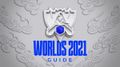 worlds 2021 guide